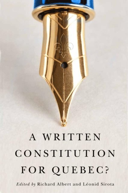 Leonid Sirota, Richard Albert - Written Constitution for Quebec?, E-bok