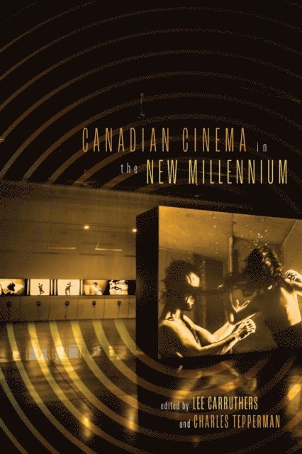 Charles Tepperman, Lee Carruthers - Canadian Cinema in the New Millennium, E-bok. Tillgänglighet: Lägg i varukorg