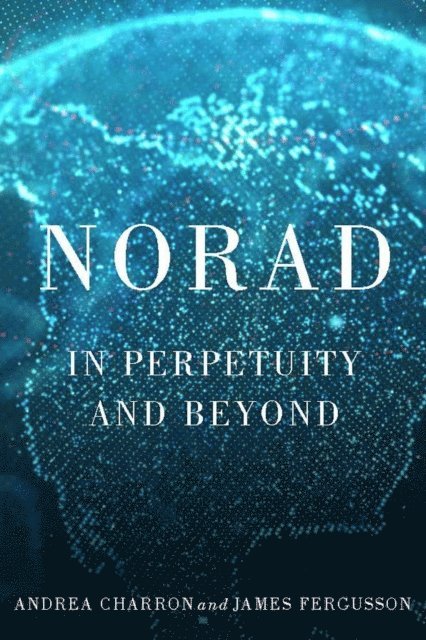 James Fergusson, Andrea Charron - NORAD, E-bok