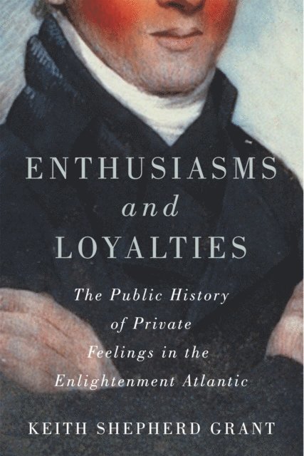Keith Shepherd Grant - Enthusiasms and Loyalties, E-bok