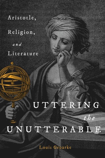 Louis F. Groarke - Uttering the Unutterable, E-bok