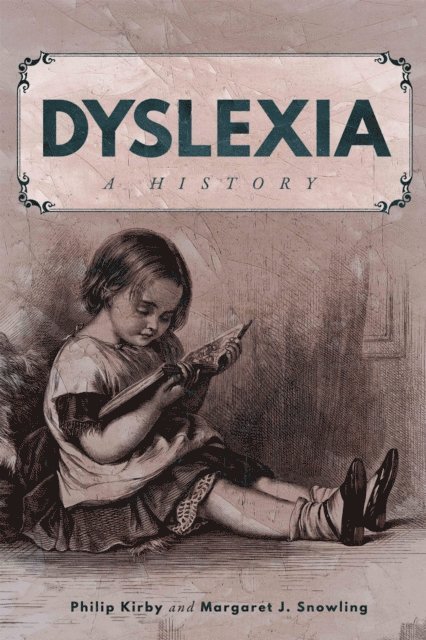 Margaret J. Snowling, Philip Kirby - Dyslexia, E-bok