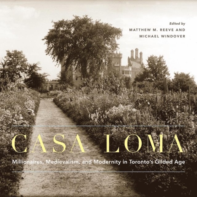Michael Windover, Matthew M. Reeve - Casa Loma, E-bok