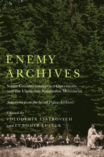 Lubomyr Luciuk, Volodymyr Viatrovych - Enemy Archives, E-bok