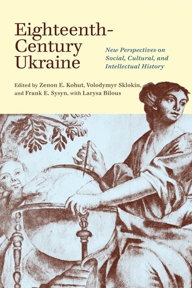 Eighteenth-Century Ukraine av Zenon E Kohut, Volodymyr Sklokin, Frank E Sysyn