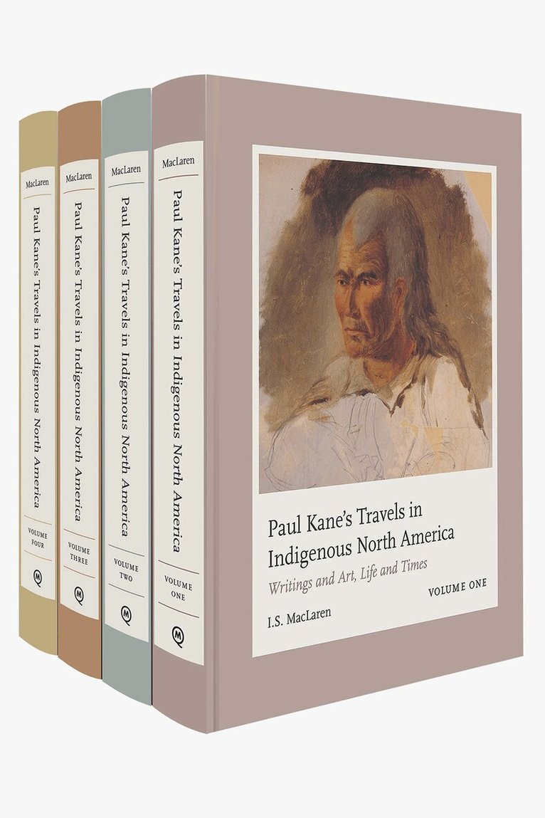 I.S. MacLaren - Paul Kane's Travels in Indigenous North America, Inbunden