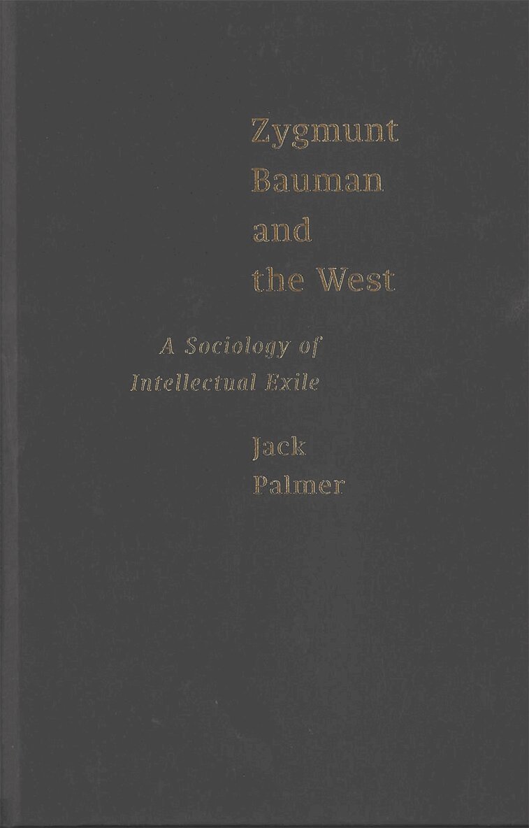 Jack Palmer - Zygmunt Bauman and the West, Inbunden. Tillgänglighet: Tillfälligt slut