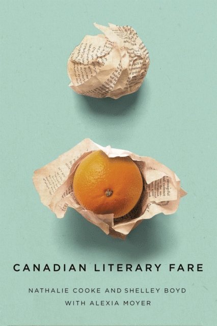 Shelley Boyd, Nathalie Cooke - Canadian Literary Fare, E-bok