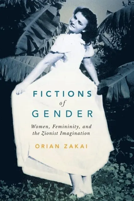 Orian Zakai - Fictions of Gender, E-bok. Tillgänglighet: Lägg i varukorg
