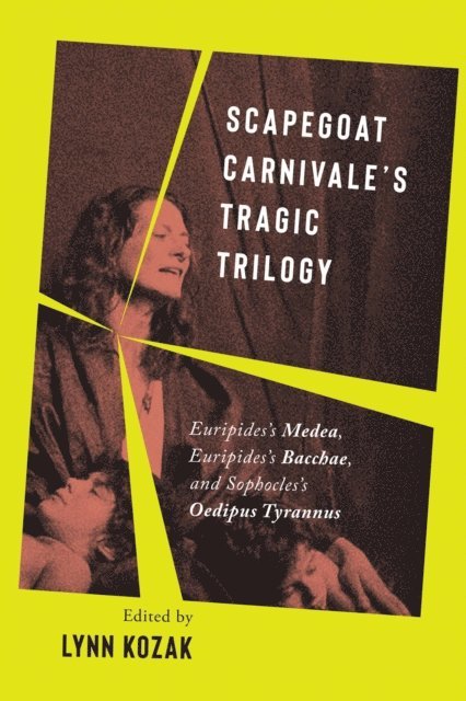 Lynn Kozak - Scapegoat Carnivale's Tragic Trilogy, E-bok