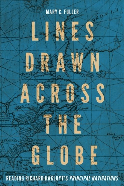Mary C. Fuller - Lines Drawn across the Globe, E-bok