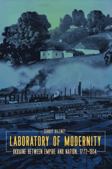 Serhiy Bilenky - Laboratory of Modernity, E-bok