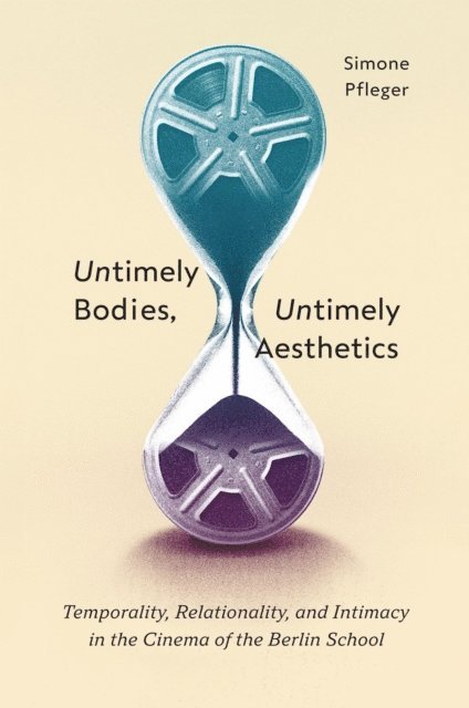 Simone Pfleger - Untimely Bodies, Untimely Aesthetics, E-bok
