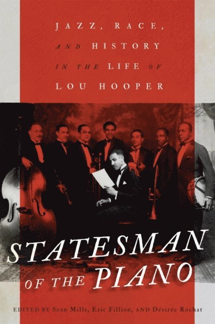 Desiree Rochat, Eric Fillion, Sean Mills - Statesman of the Piano, E-bok