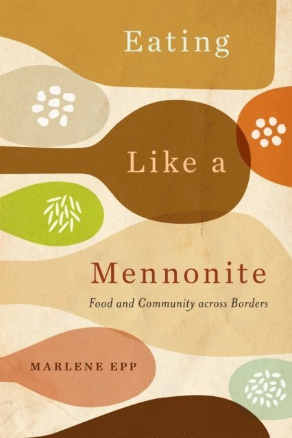 Marlene Epp - Eating Like a Mennonite, E-bok