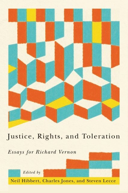 Steven Lecce, Charles Jones, Neil Hibbert - Justice, Rights, and Toleration, E-bok