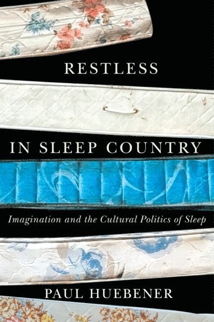 Paul Huebener - Restless in Sleep Country, E-bok