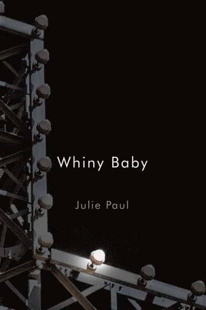 Julie Paul - Whiny Baby, E-bok