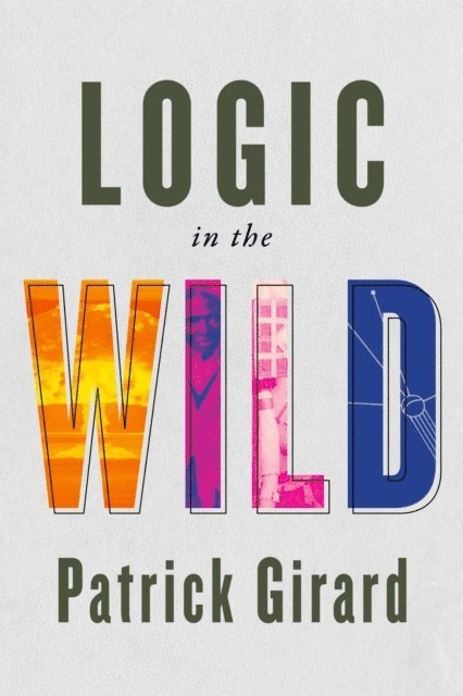 Patrick Girard - Logic in the Wild, E-bok