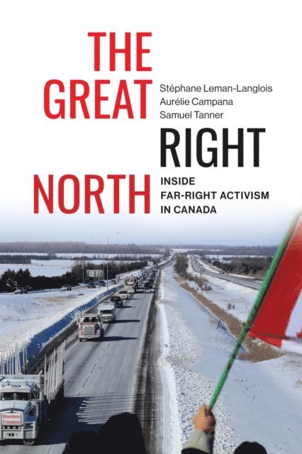 Aurelie Campana, Samuel Tanner, Stephane Leman-Langlois - Great Right North, E-bok