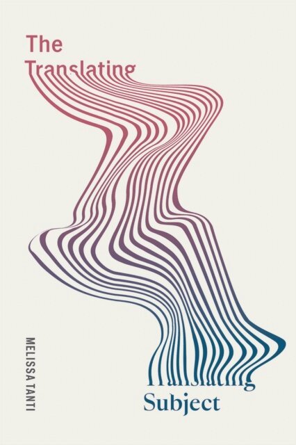 Melissa Tanti - Translating Subject, E-bok