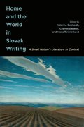 Home and the World in Slovak Writing