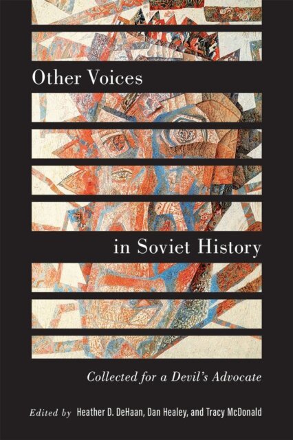 Tracy Mcdonald, Dan Healey, Heather D. DeHaan - Other Voices in Soviet History, E-bok