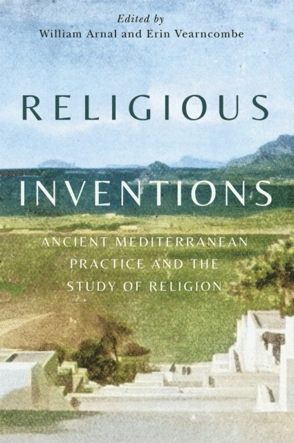 Erin Vearncombe, William Arnal - Religious Inventions, E-bok