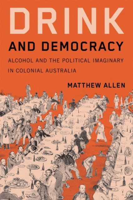 Matthew Allen - Drink and Democracy, E-bok