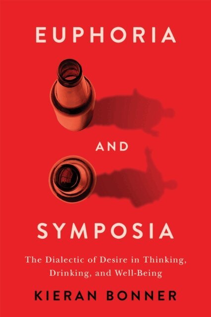 Kieran Bonner - Euphoria and Symposia, E-bok
