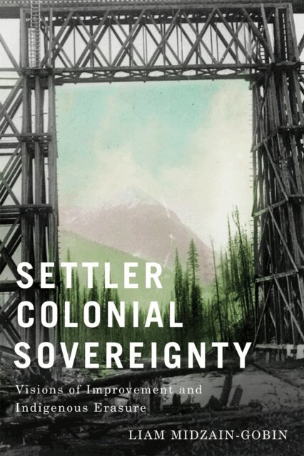 Liam Midzain-Gobin - Settler-Colonial Sovereignty, E-bok. Tillgänglighet: Lägg i varukorg