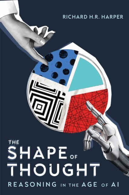 Richard H.R. Harper - Shape of Thought, E-bok