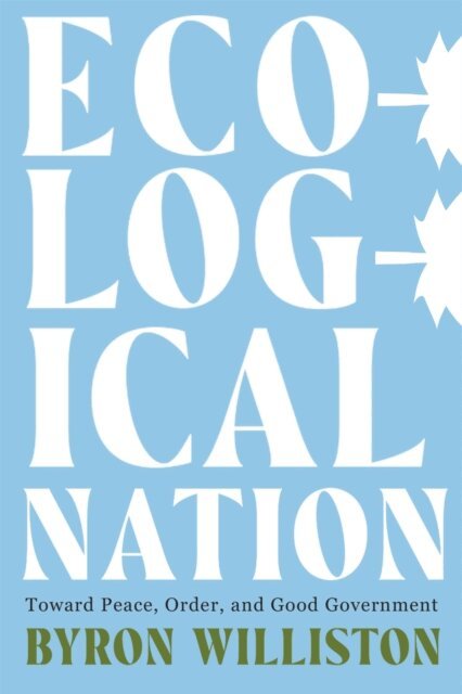 Byron Williston - Ecological Nation, E-bok