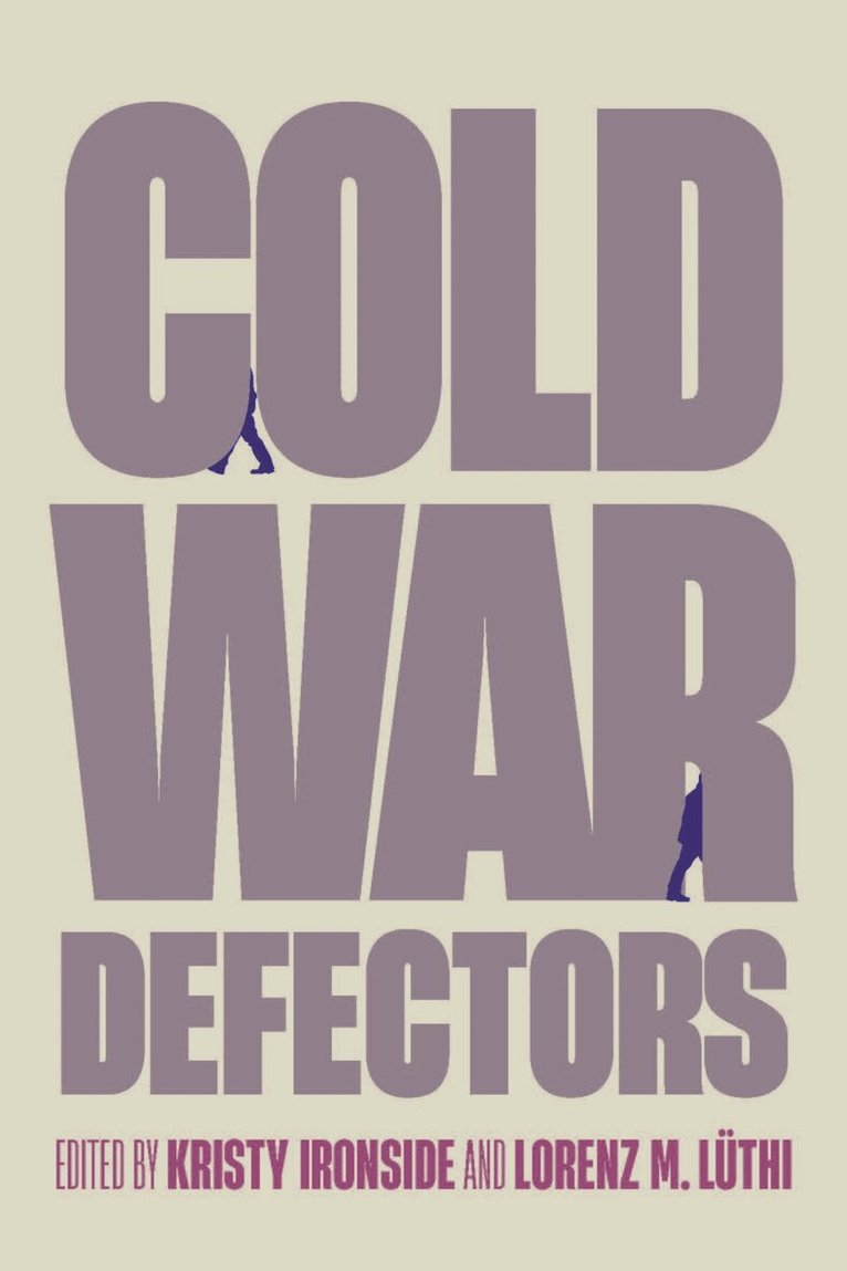 Kristy Ironside, Lorenz Lüthi, Kristy Ironside, Lorenz Lüthi - Cold War Defectors, Häftad
