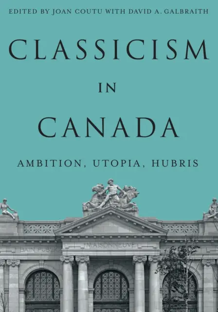 David A. Galbraith, Joan Coutu - Classicism in Canada, E-bok. Tillgänglighet: Kommande