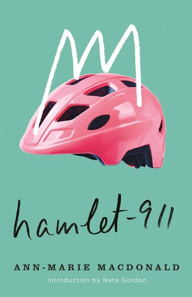 Ann-Marie MacDonald - Hamlet-911, Häftad