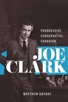 Matthew Hayday - Joe Clark, Inbunden. Tillgänglighet: Kommande