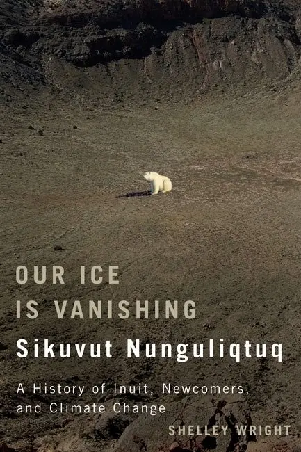 Shelley Wright - Our Ice Is Vanishing / Sikuvut Nunguliqtuq, Häftad. Tillgänglighet: Kommande