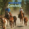 I Want to Be a Cowboy