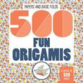 500 Fun Origamis