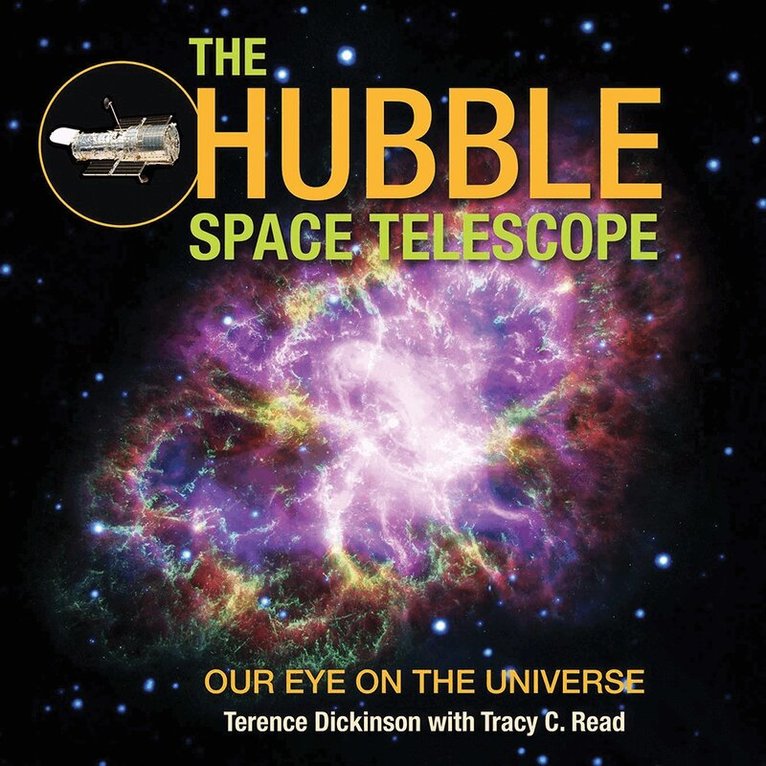 Terence Dickinson, Tracy Read - Hubble Space Telescope, Inbunden. Tillgänglighet: Tillfälligt slut