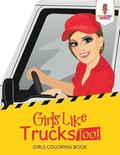 Girls Like Trucks Too!
