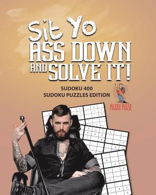 Puzzle Pulse - Sit Yo Ass Down And Solve It!, Häftad. Tillgänglighet: Lägg i varukorg