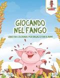 Giocando Nel Fango