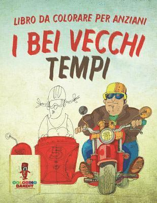 Coloring Bandit - I Bei Vecchi Tempi, Häftad
