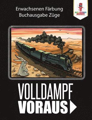Volldampf voraus