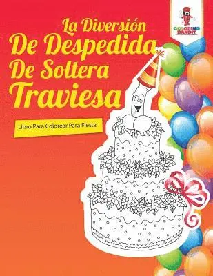 Diversión De Despedida De Soltera Traviesa