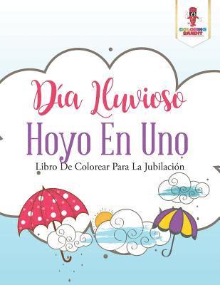 Día Lluvioso Hoyo En Uno