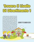 Trovare Il Livello Di Divertimento 1