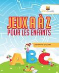 Jeux A  Z Pour Les Enfants